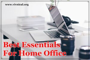 Best Essentials for Home Office