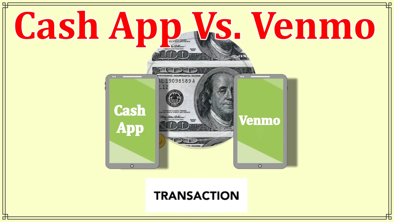 Cash App Vs. Venmo