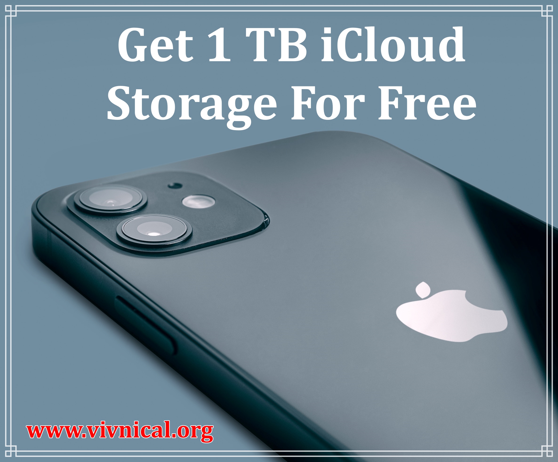 Get 1 TB iCloud Storage For Free