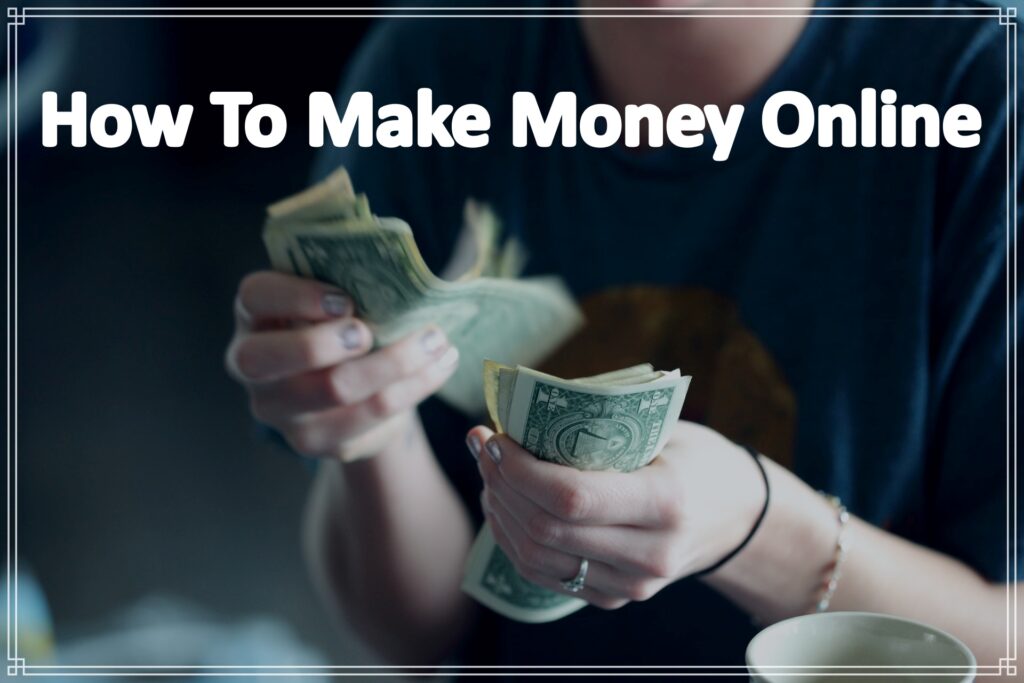 How To Make Money Online