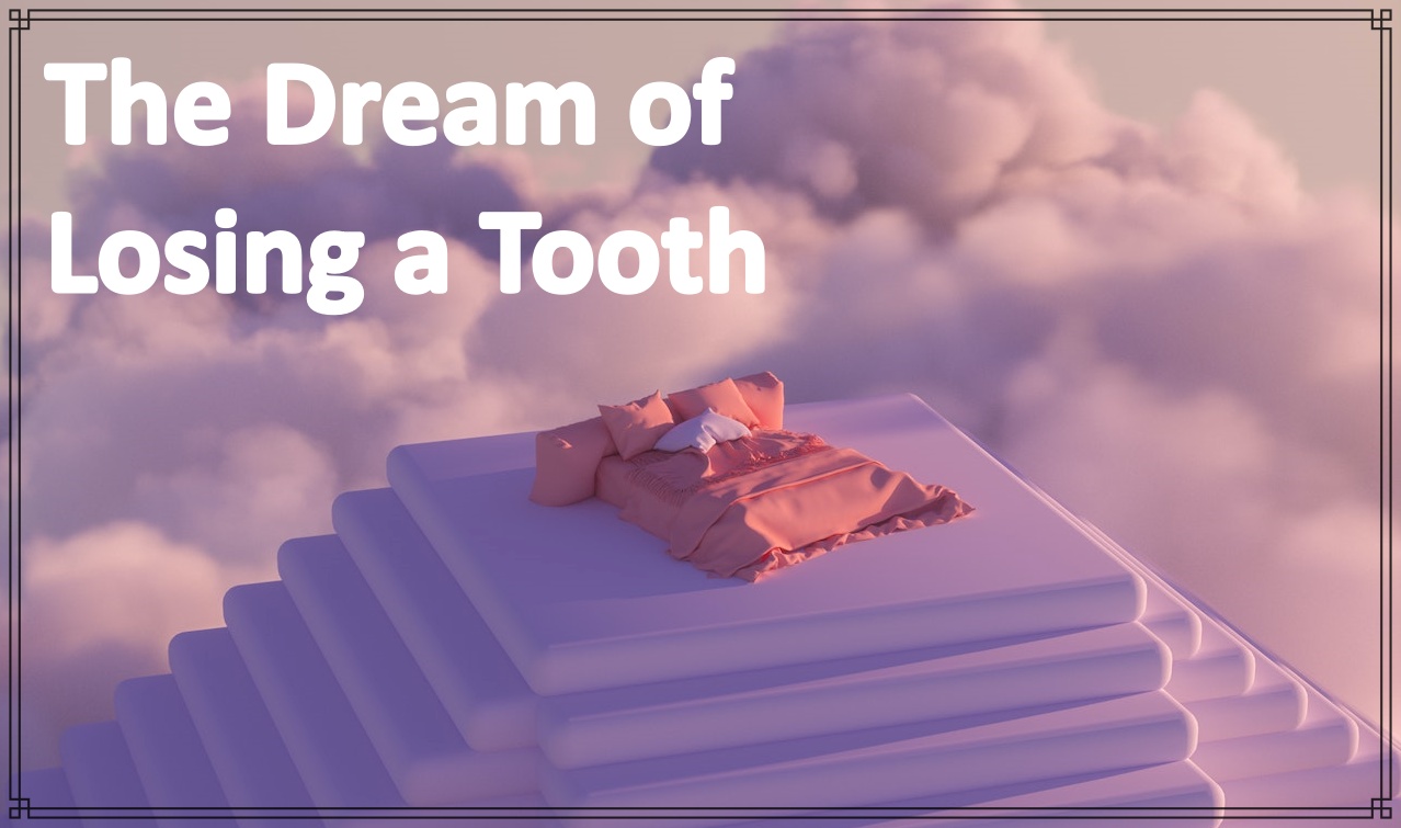 The Dream of Losing a Tooth